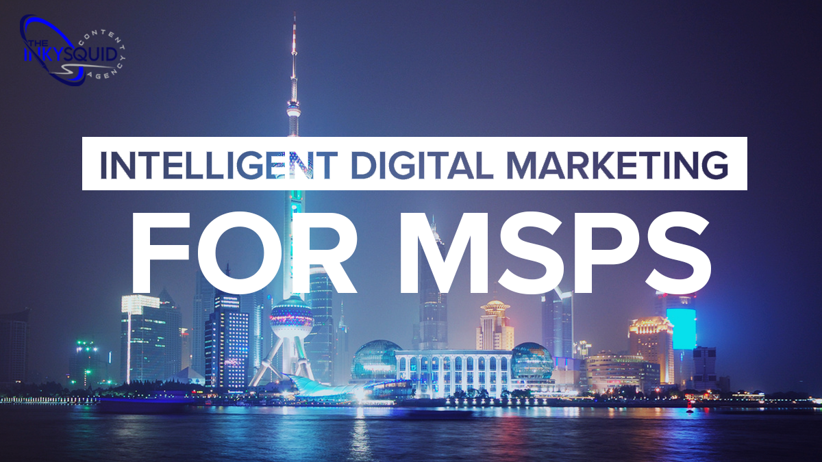 Intelligent Digital Marketing for MSPs